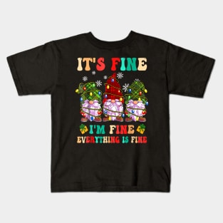 Its Fine Im Fine Everything Is Fine Christmas Kids T-Shirt